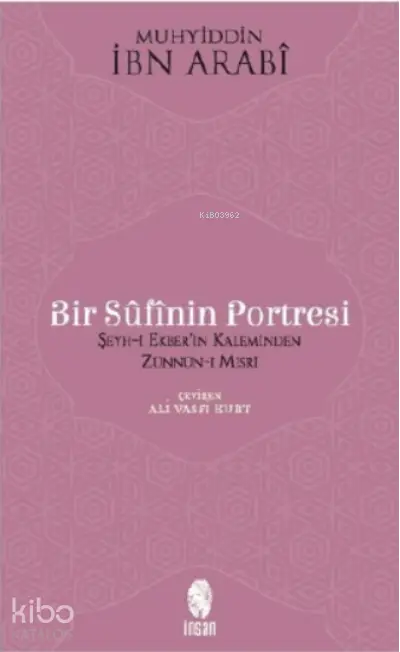  Bir Sufinin Portresi | İbn Arabi | İnsan Yayınları | 9786057387219 | 