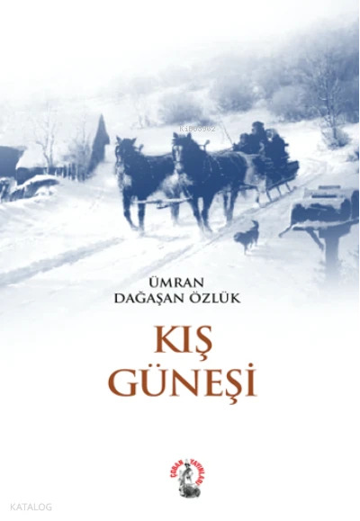  Kış Güneşi | Ümran Dağaşan Özlük | Çoban Yayınları | 9786057128669 | 