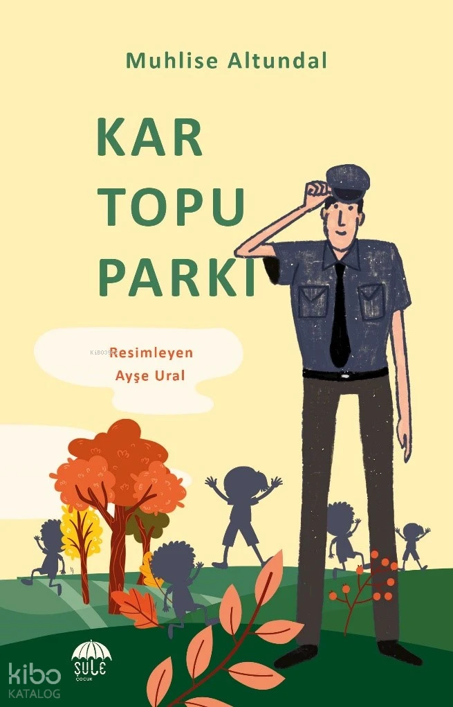  Kar Topu Parkı 10 12 Yaş | Muhlise Altundal | Ayşe Ural | Şule Çocuk | 9786258062984 | 