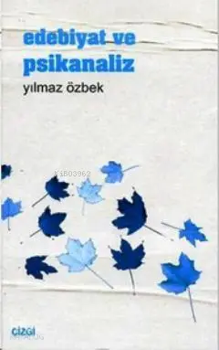  Edebiyat ve Psikanaliz | Edebiyat ve Psikanaliz | Yılmaz Özbek | Çizgi Kitabevi | 9789758867943 