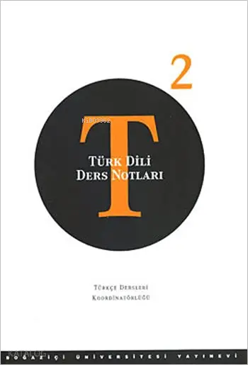  Türk Dili Ders Notları 2 | Türk Dili Ders Notları 2 | İ Güven KayaCemil ÖztürkAsuman YılgörNesrin AltunBedri Selimhocaoğlu | Cemil Öztürk | İ Güven Kaya | Asuman Yılgör | Nesrin Altun | Bedri Selimhocaoğlu | Boğaziçi Üniversitesi Yayınevi | 9789755181073 