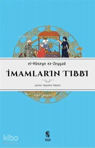  İmamların Tıbbı | El Hüseyn Ez Zeyyad | Hayrettin Tekümit | İnsan Yayınları | 9789755744988 | 