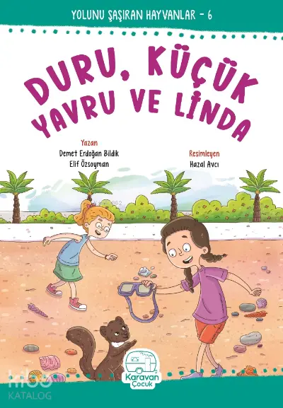  Duru Küçük Yavru ve Linda | Hazal Avcı | Elif Özsoyman | Demet Erdoğan Bildik | Karavan Çocuk Yayınları | 9786057413437 | 