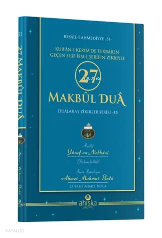 27 Makbul Duâ (Ciltli)Kuranı Kerim de Tekrarı Geçen 5135 İsmi Şerifin Zikriyle | Ahmet Mahmut Ünlü | Ahıska Yayınevi | 9786255945310 | 