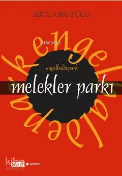  Melekler Parkı | Melekler Parkı | Erol Okutucu | Tebeşir Yayınları | 9786054639090 