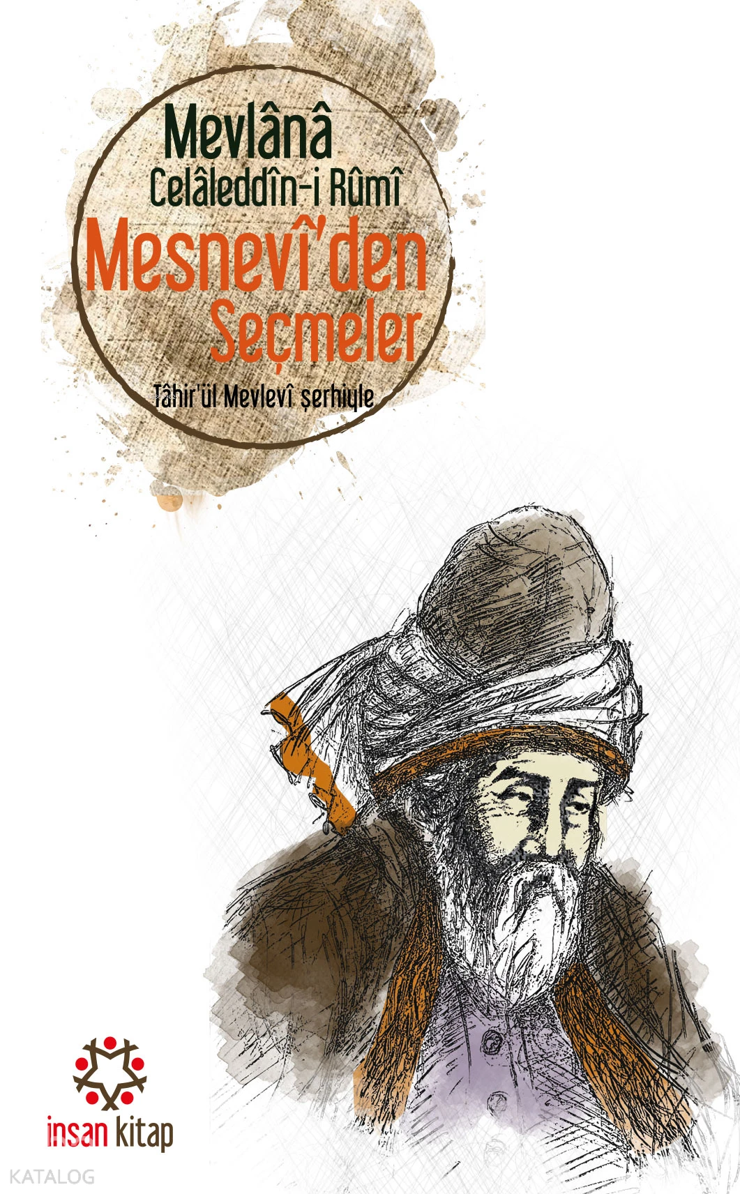  Mesneviden Seçmeler | Mevlana Celaleddin Rumi | Tâhirül Mevlevî | İnsan Kitap | 9789755748290 | 
