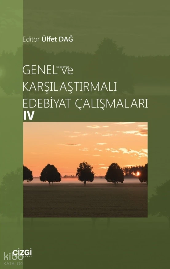  Genel ve Karşılaştırmalı Edebiyat Çalışmalar 4 | Ülfet Dağ | Çizgi Kitabevi | 9786253961633 | 
