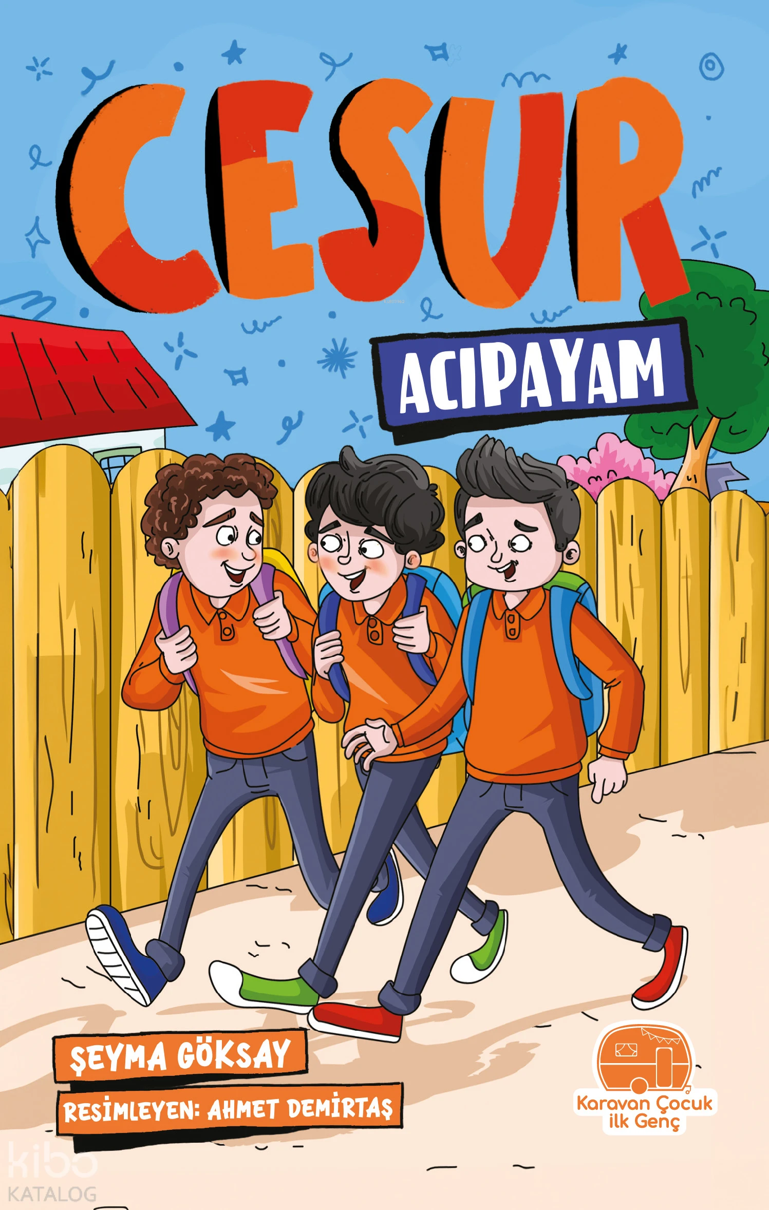  Cesur Acıpayam | Şeyma Göksay | Ahmet Demirtaş | Karavan Çocuk Yayınları | 9786259856926 | 