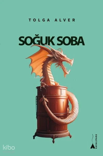  Soğuk Soba | Tolga Alver | Kayalıpark Yayınları | 9786052102558 | 
