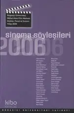  Sinema Söyleşileri 2006 Söyleşi Panel ve Sunum Yıllığı 2006 | Kolektif1 | Boğaziçi Üniversitesi Yayınevi | 9789756193662 | 