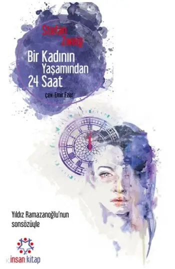  Bir Kadının Yaşamından 24 Saat | Stefan Zweig | Emir Ezer | Abdurrahman Badeci | İnsan Kitap | 9789755747972 | 