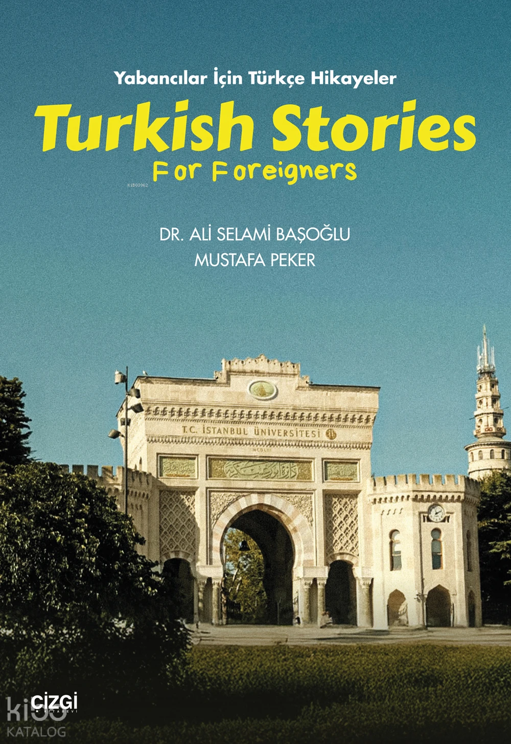  Yabancılar için Türkçe HikayelerTurkish Stories for Foreigners | Yabancılar için Türkçe HikayelerTurkish Stories for Foreigners | Ali Selami Başoğlu | Mustafa Peker | Çizgi Kitabevi | 9786253966386 