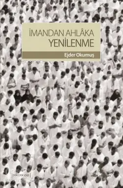 İmandan Ahlaka Yenilenme | Ejder Okumuş | İnsan Yayınları | 9789755746890 | 