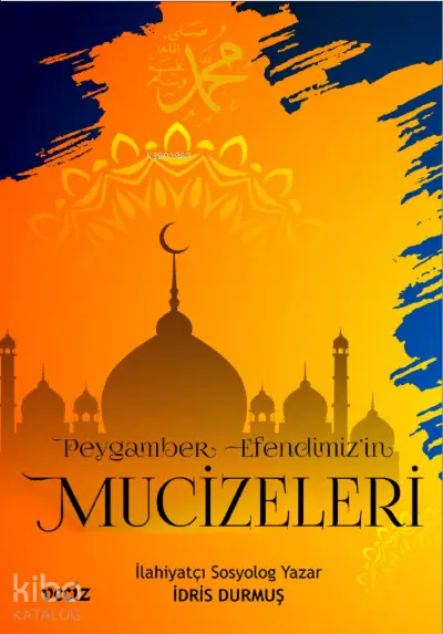  Sevgili Peygamberimizin Hayatı | İdris Durmuş | Veciz Yayınları | 9786057072603 | 