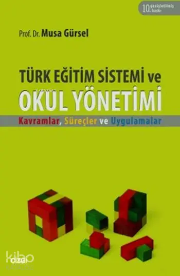  Türk Eğitim Sistemi ve Okul Yönetimi | Musa Gürsel | Çizgi Kitabevi | 9786054639922 | 