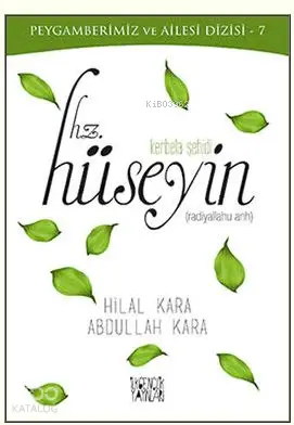  Hz Hüseyin (Radiyallahu anh) | Hilal Kara Abdullah Kara | Ergün Ür | İlkgençlik Yayınları | 9789752613898 | 