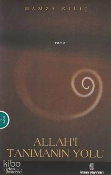  Allahı Tanımanın Yolu | Hamza Kılıç | Erhan Güngör | İnsan Yayınları | 9789755743721 | 