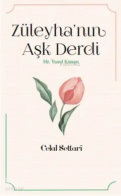  Züleyhanın Aşk Derdi Hz Yusuf Kıssası | Celal Settari | İnsan Yayınları | 9789755749419 | 