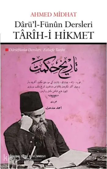  Darül Fünun Dersleri Tarihi Hikmet Darülfünun Dersleri Felsefe Tarihi | Ahmet Mithat Efendi | Çizgi Kitabevi | 9786059427029 | 