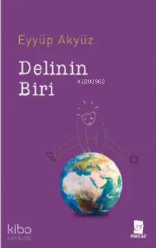  Delinin Biri | Eyyüp Akyüz | Mecaz Yayınları | 9786056949128 | 