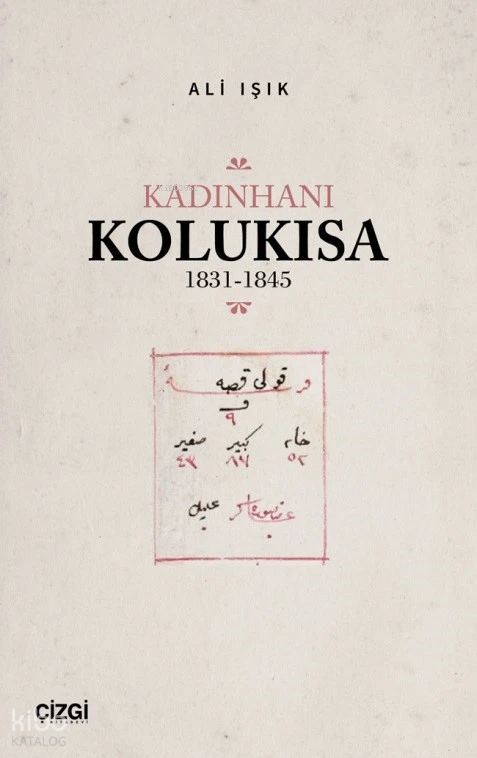  Kadınhanı Kolukısa 1831 1845 | Ali Işık | Çizgi Kitabevi | 9786253960322 | 