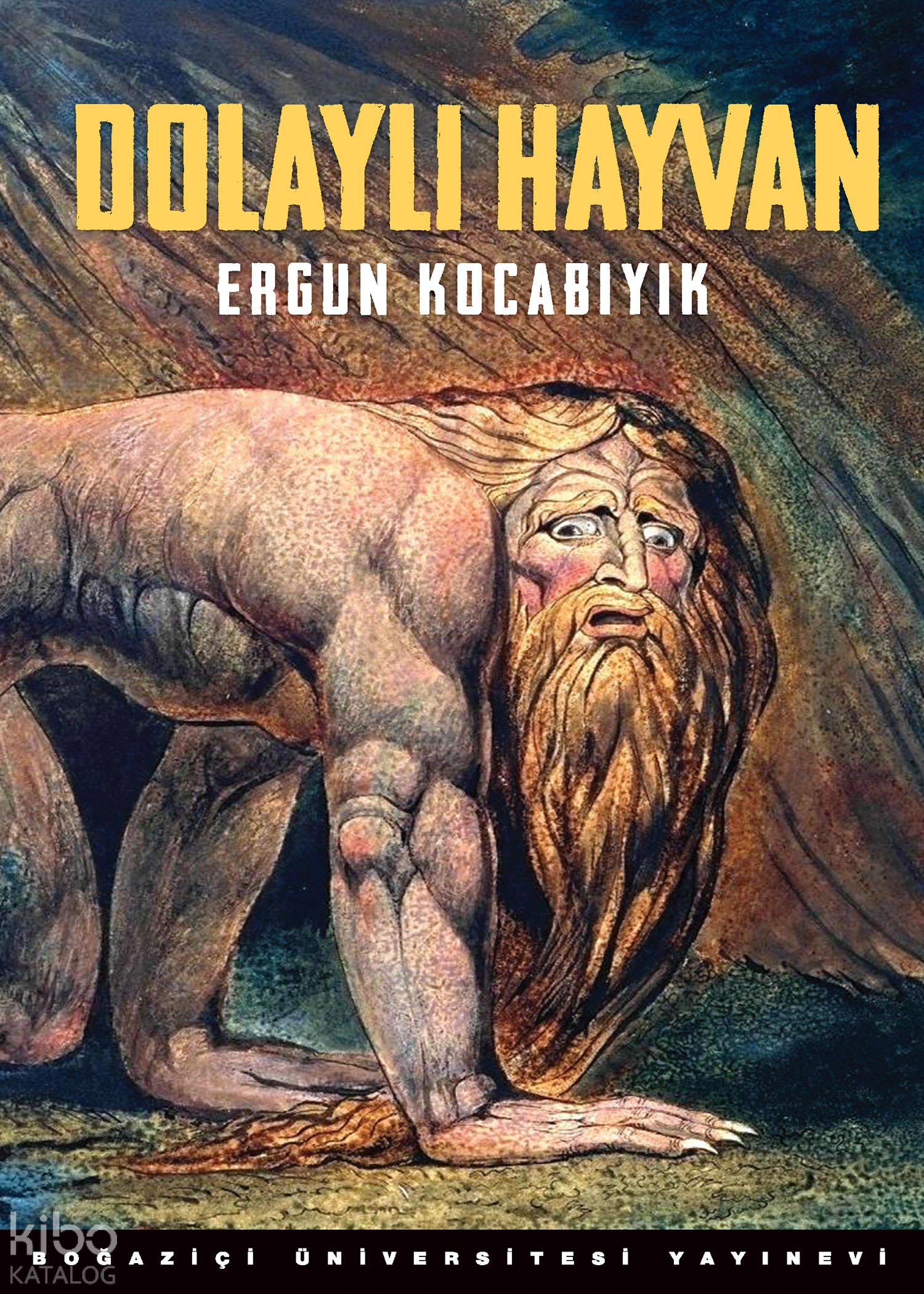  Dolaylı Hayvan ( Gözden geçirilmiş 2 Basım) | Ergun Kocabıyık | Boğaziçi Üniversitesi Yayınevi | 9786054787364 | 