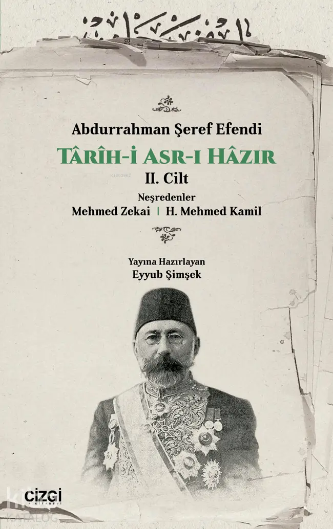  Tarihi Asrı Hazır 2 Cilt | Abdurrahman Şeref Efendi | Eyyub Şimşek | Çizgi Kitabevi | 9786253963941 | 