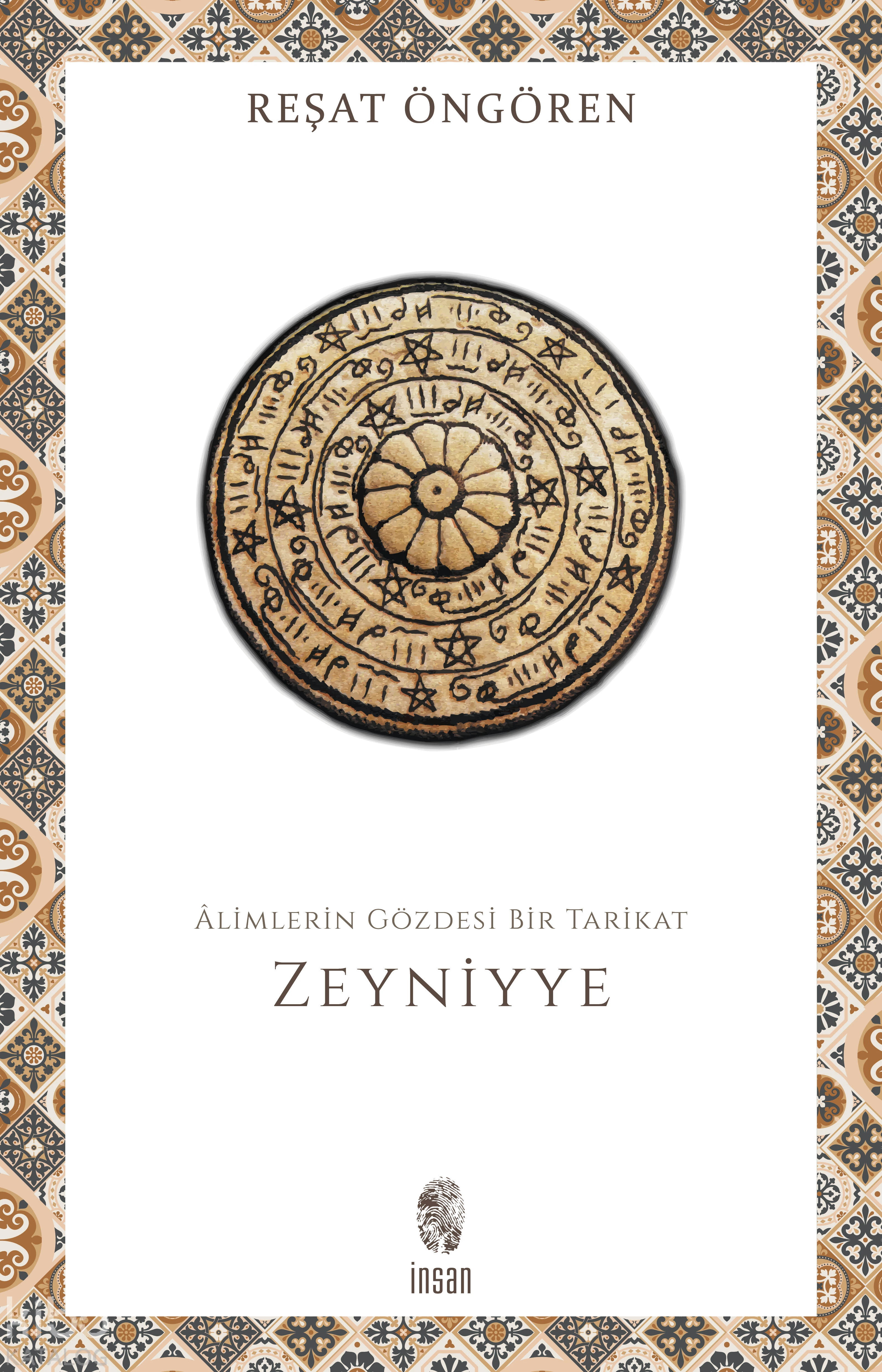  Âlimlerin Gözdesi Bir Tarikat Zeyniyye | Reşat Öngören | İnsan Yayınları | 9789755746456 | 