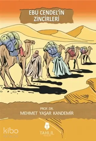  Ebu Cendelin Zincirleri | Mehmet Yaşar Kandemir | Tahlil Yayınları | 9786059494694 | 