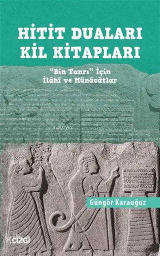  Hitit Duaları Kil Kitapları | Güngör Karauğuz | Çizgi Kitabevi | 9786051964492 | 