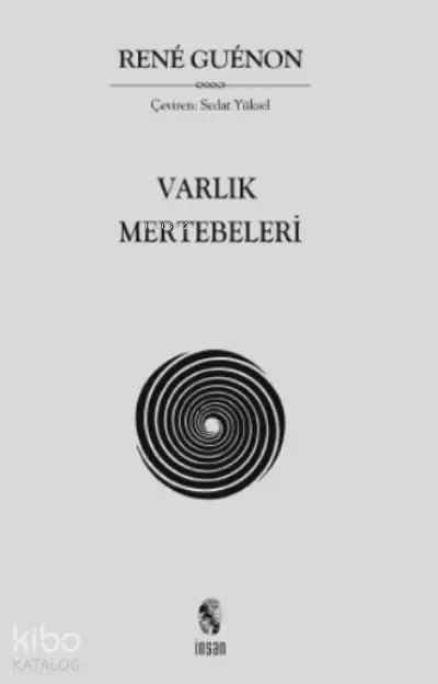  Varlık Mertebeleri | Rene Guenon | İnsan Yayınları | 9786057406668 | 