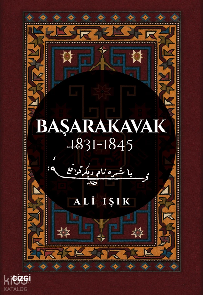  Başarakavak 1831 1845 | Başarakavak 1831 1845 | Ali Işık | Çizgi Kitabevi | 9786253968922 