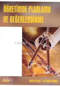  Öğretimde Planlama ve Değerlendirme | Öğretimde Planlama ve Değerlendirme | Hasan YılmazM Sümbül | Çizgi Kitabevi | 9789758156955 
