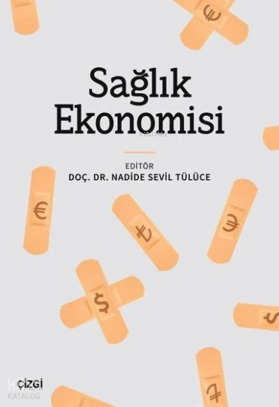  Sağlık Ekonomisi | Kolektif | Çizgi Kitabevi | 9786051968773 | 