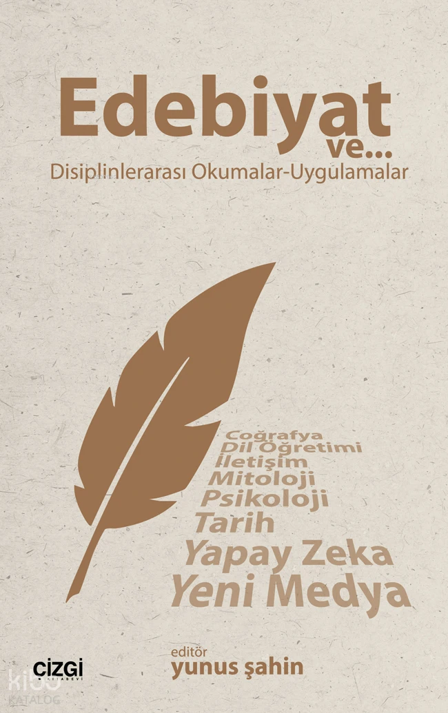  Edebiyat ve Disiplinlerarası Okumalar Uygulamalar | Yunus Şahin | Çizgi Kitabevi | 9786253964450 | 