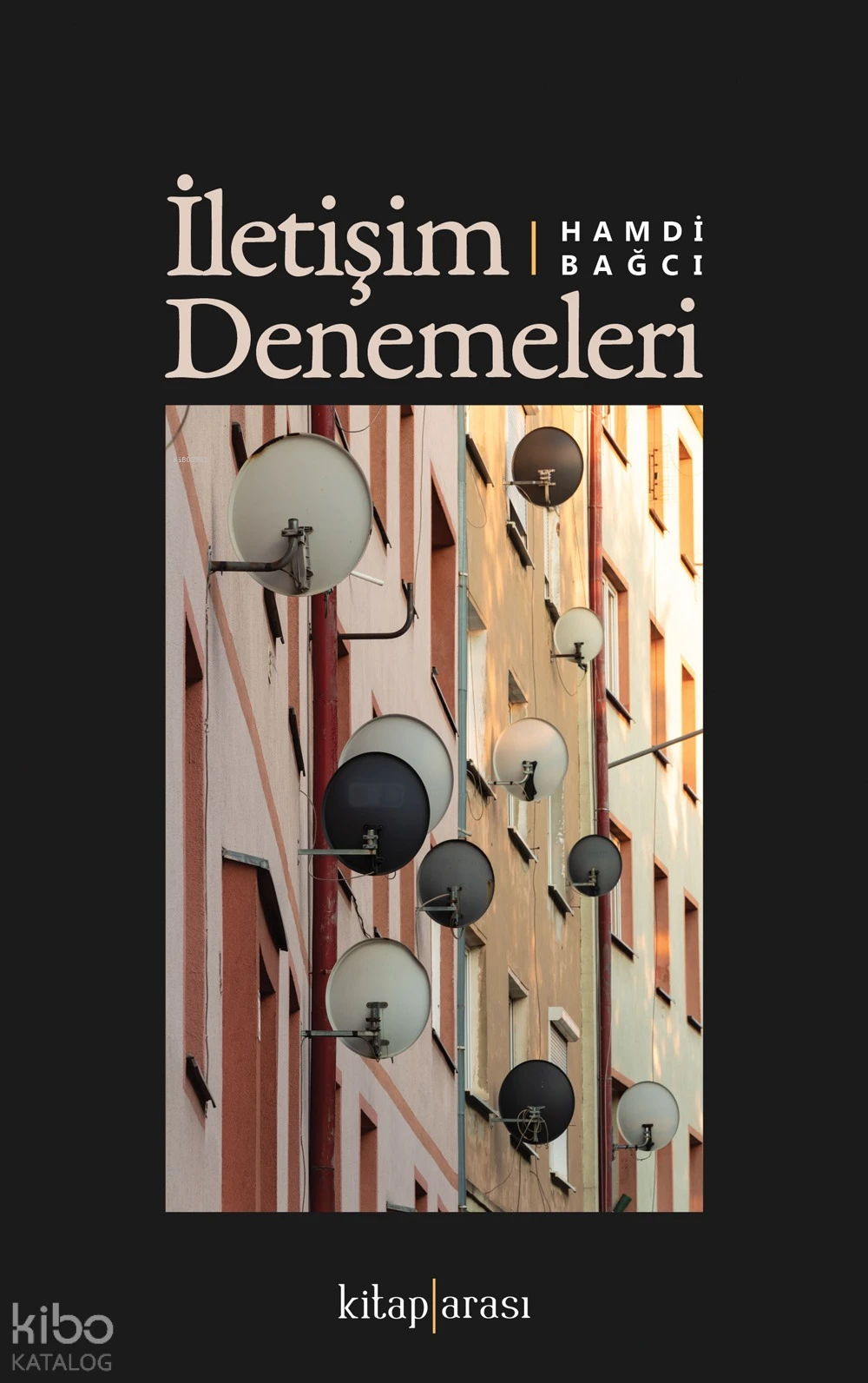  İletişim Denemeleri | Hamdi Bağcı | Kitap Arası | 9786258963106 | 