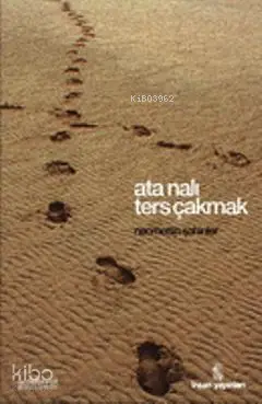  Ata Nalı Ters Çakmak | Ata Nalı Ters Çakmak | Necmettin Şahinler | İnsan Yayınları | 9789755746098 