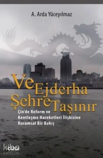  Ve Ejderha Şehre Taşınır | Ali Arda Yüceyılmaz | Çizgi Kitabevi | 9786059108430 | 