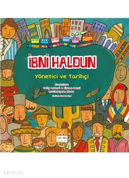  İbni Haldun Yönetici ve Tarihçi | Selly Astari | İnsan Kitap | 9789755748795 | 