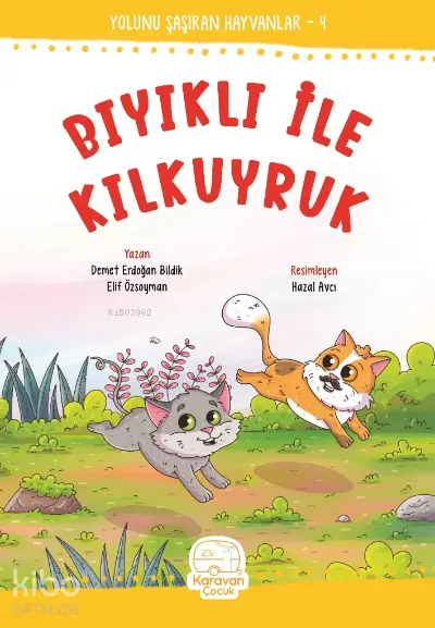  Bıyıklı ile Kıl Kuyruk | Elif Özsoyman | Demet Erdoğan Bildik | Hazal Avcı | Karavan Çocuk Yayınları | 9786057413420 | 