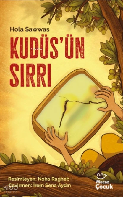  Kudüsün Sırrı | Hola Sawwas | Noha Ragheb | İrem Sena Aydın | Mecaz Çocuk | 9786256191228 | 