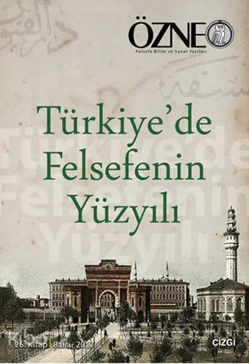 Türkiyede Felsefenin Yüzyılı | Kolektif | Betül Çotuksöken | Çizgi Kitabevi | 9786051960432 | 