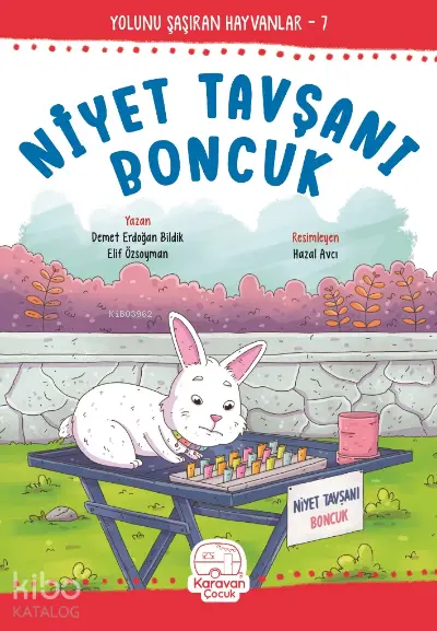 Niyet Tavşanı Boncuk | Hazal Avcı | Elif Özsoyman | Demet Erdoğan Bildik | Karavan Çocuk Yayınları | 9786057413482 | 