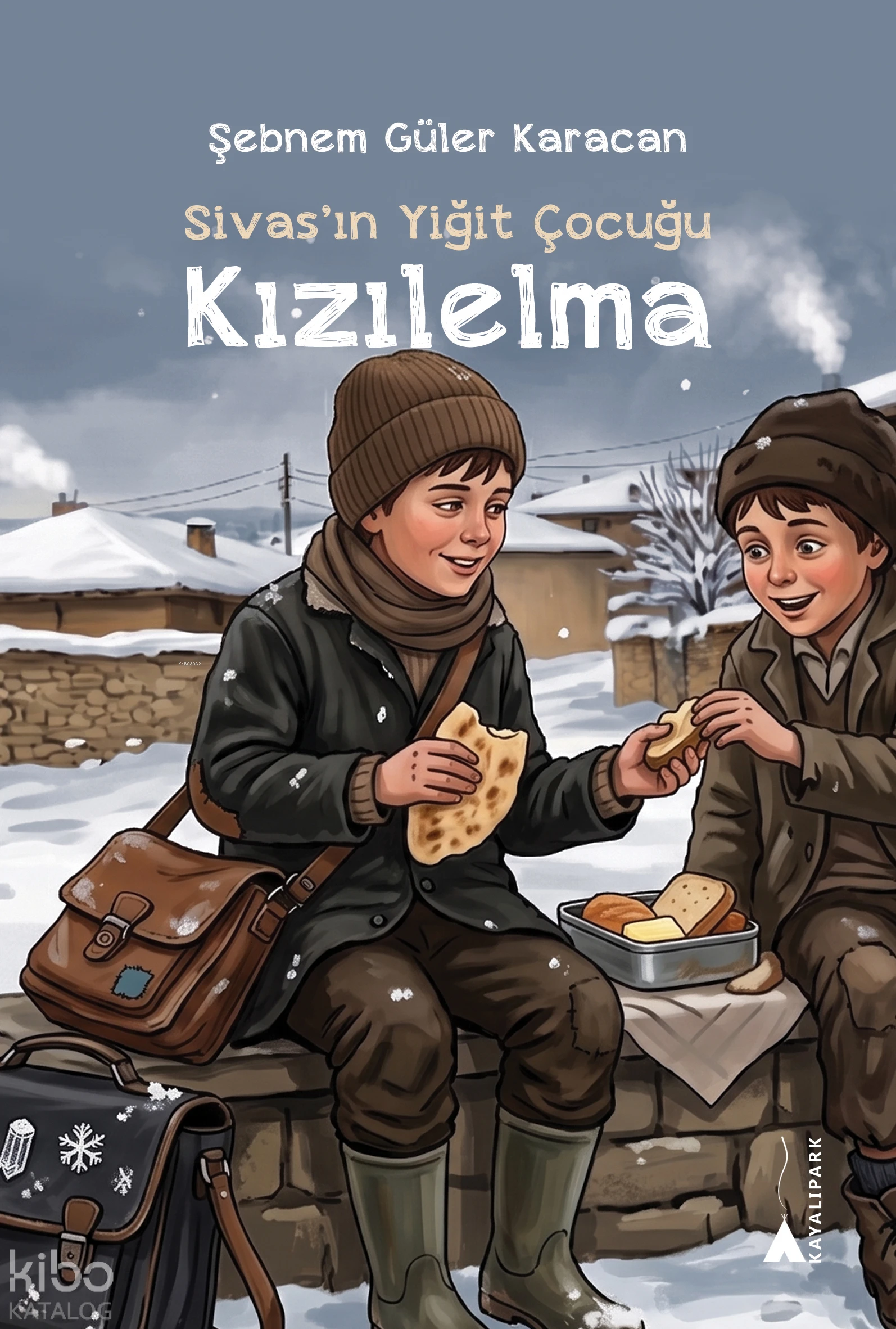  Sivasın Yiğit Çocuğu Kızılelma | Şebnem Güler Karacan | Kayalıpark Yayınları | 9786052102794 | 