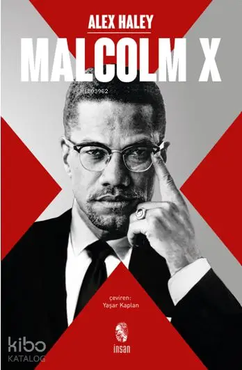  Malcolm X | Alex Haley | Yaşar Kaplan | İnsan Yayınları | 9789755747521 | 