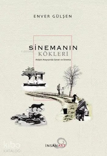  Sinemanın Kökleri | Sinemanın Kökleri | Enver Gülşen | İnsan Yayınları | 9789755748146 