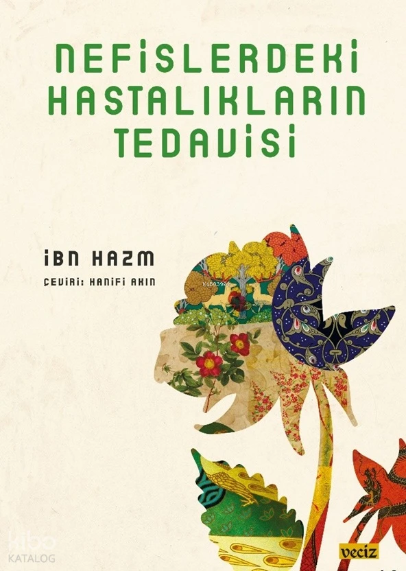  Nefislerdeki Hastalıkların Tedavisi | İbn Hazm | Hanifi Akın | Yunus Meşe | Veciz Yayınları | 9786259715643 | 