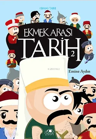  Ekmek Arası Tarih 2 Osmanlı Tarihi | Emine Aydın | Uğurböceği Yayınları | 9786054965267 | 