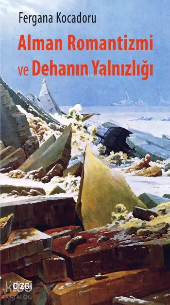  Alman Romantizmi ve Dehanın Yalnızlığı | Fergana Kocadoğru | Çizgi Kitabevi | 9786059108348 | 