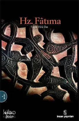  Hz Fâtıma | Hz Fâtıma | Tevfik Ebu İlm | İnsan Yayınları | 9789755741000 